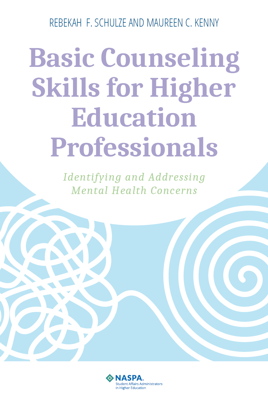 Basic Counseling Skills for Higher Education Professionals: Identifying and Addressing Mental Health Concerns Cover Image